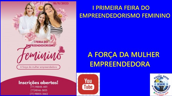 I FEIRA DE EMPREENDEDORISMO FEMININO EM TANQUE NOVO-BA